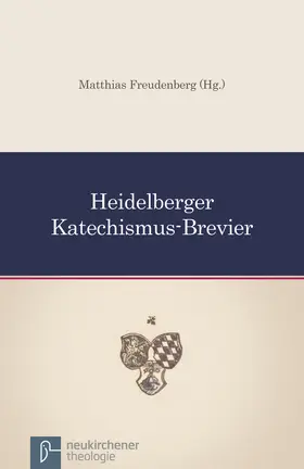 Freudenberg |  Heidelberger Katechismus-Brevier | Buch |  Sack Fachmedien