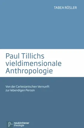 Rösler | Paul Tillichs vieldimensionale Anthropologie | E-Book | sack.de
