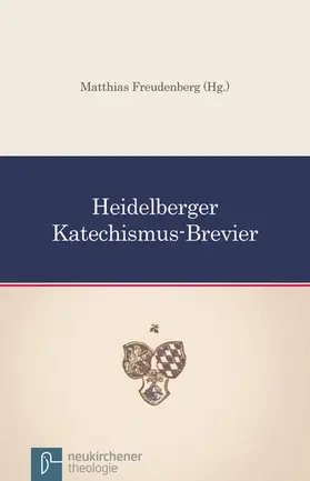 Freudenberg |  Heidelberger Katechismus-Brevier | eBook | Sack Fachmedien