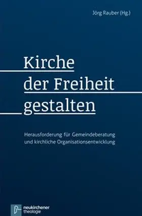 Rauber |  Kirche der Freiheit gestalten | Buch |  Sack Fachmedien