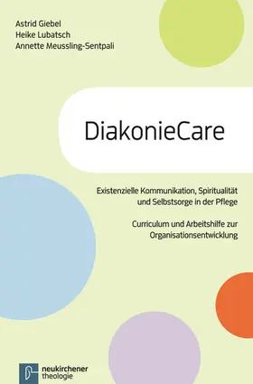 Giebel / Lubatsch / Meussling-Sentpali |  DiakonieCare | eBook | Sack Fachmedien