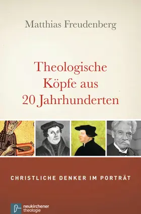 Freudenberg |  Theologische Köpfe aus 20 Jahrhunderten | eBook | Sack Fachmedien