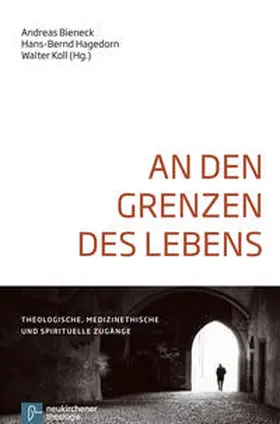Bieneck / Hagedorn / Koll | An den Grenzen des Lebens | Buch | 978-3-7887-2756-7 | sack.de