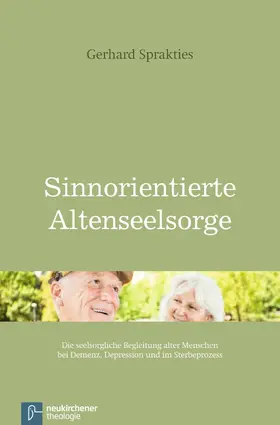 Sprakties | Sinnorientierte Altenseelsorge | E-Book | sack.de