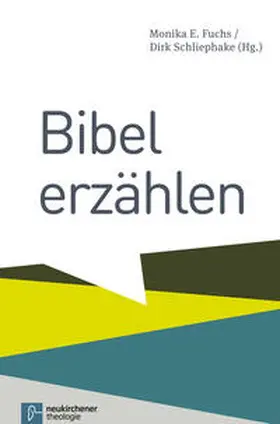 Fuchs / Schliephake |  Bibel erzählen | Buch |  Sack Fachmedien