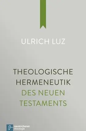 Luz |  Theologische Hermeneutik des Neuen Testaments | Buch |  Sack Fachmedien