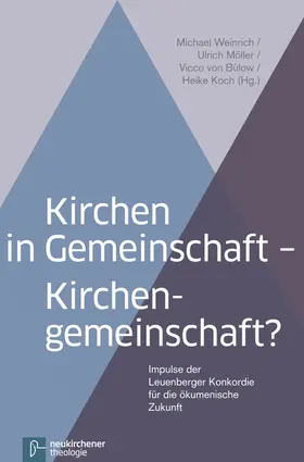 Möller / Weinrich / Bülow | Kirchen in Gemeinschaft - Kirchengemeinschaft? | E-Book | sack.de