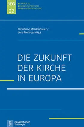 Moldenhauer / Monsees |  Die Zukunft der Kirche in Europa | Buch |  Sack Fachmedien