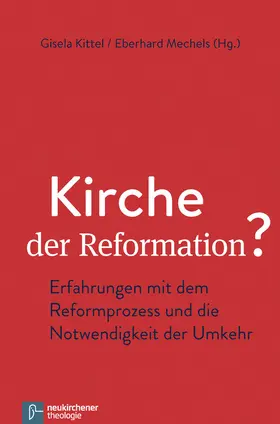 Kittel / Mechels |  Kirche der Reformation? | eBook | Sack Fachmedien