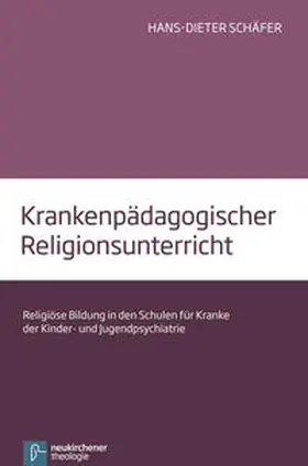 Schäfer | Krankenpädagogischer Religionsunterricht | Buch | 978-3-7887-3078-9 | sack.de