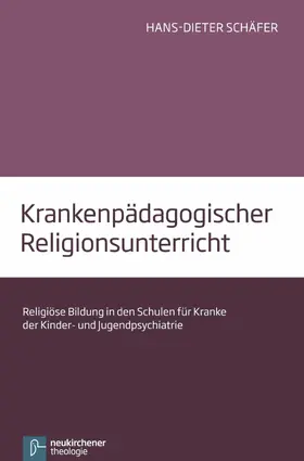 Schäfer |  Krankenpädagogischer Religionsunterricht | eBook | Sack Fachmedien