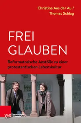 Aus der Au / Schlag |  Frei glauben | Buch |  Sack Fachmedien