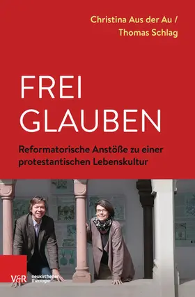 Aus der Au / Schlag |  Frei glauben | eBook | Sack Fachmedien