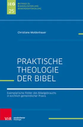 Moldenhauer |  Praktische Bibeltheologie | Buch |  Sack Fachmedien