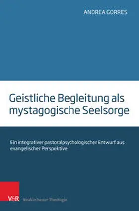 Gorres |  Geistliche Begleitung als mystagogische Seelsorge | Buch |  Sack Fachmedien