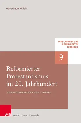 Ulrichs / Hofheinz / Weinrich |  Reformierter Protestantismus im 20. Jahrhundert | eBook | Sack Fachmedien