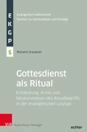 Graupner | Der Gottesdienst als Ritual | Buch | 978-3-7887-3362-9 | www2.sack.de