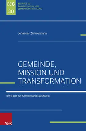 Zimmermann / Herbst / Ohlemacher |  Gemeinde, Mission und Transformation | Buch |  Sack Fachmedien