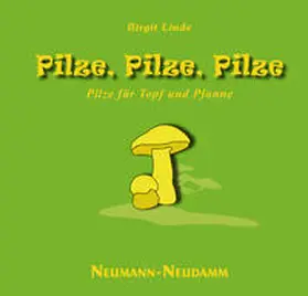 Linde |  Pilze, Pilze, Pilze | Buch |  Sack Fachmedien