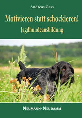 Gass |  Motivieren statt schockieren! | Buch |  Sack Fachmedien