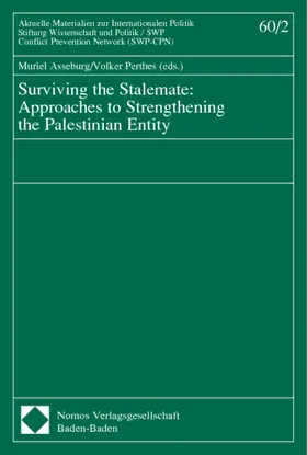Asseburg / Perthes |  Surviving the Stalemate: Approaches to Strengthening the Palestinian Entity | Buch |  Sack Fachmedien