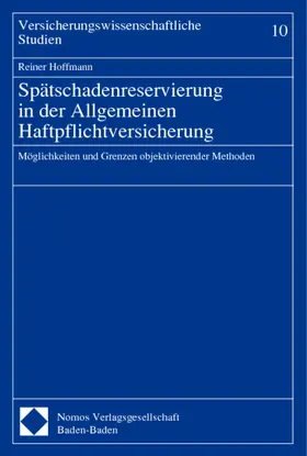 Hoffmann |  Spätschadenreservierung in der Allgemeinen Haftpflichtversicherung | Buch |  Sack Fachmedien