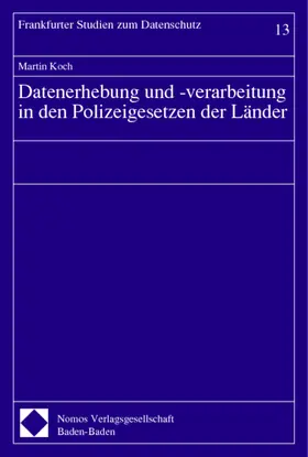 Koch |  Datenerhebung und -verarbeitung in den Polizeigesetzen der Länder | Buch |  Sack Fachmedien