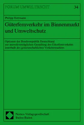 Herrmann |  Güterfernverkehr im Binnenmarkt und Umweltschutz | Buch |  Sack Fachmedien