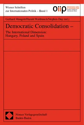 Mangott / Waldrauch / Day |  Democratic Consolidation - The International Dimension: Hungary, Poland and Spain | Buch |  Sack Fachmedien