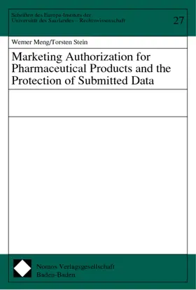 Meng / Stein |  Marketing Authorization for Pharmaceutical Products and the Protection of Submitted Data | Buch |  Sack Fachmedien