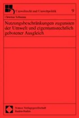  Nutzungsbeschränkungen zugunsten der Umwelt und eigentumsrechtlich gebotener Ausgleich | Buch |  Sack Fachmedien