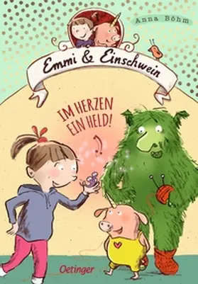 Böhm | Emmi & Einschwein 2. Im Herzen ein Held! | Buch | 978-3-7891-0951-5 | www2.sack.de