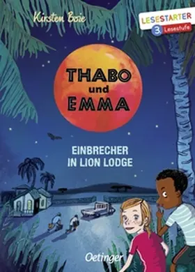 Boie |  Thabo und Emma. Einbrecher in Lion Lodge | Buch |  Sack Fachmedien