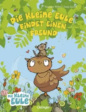 Weber | Die kleine Eule findet einen Freund | Buch | 978-3-7891-1519-6 | www2.sack.de