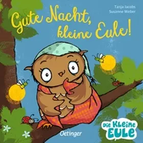 Weber | Gute Nacht, kleine Eule! | Buch | 978-3-7891-2453-2 | sack.de