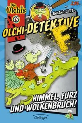 Dietl / Iland-Olschewski |  Olchi-Detektive 19. Himmel, Furz und Wolkenbruch! | Buch |  Sack Fachmedien
