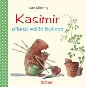 Klinting |  Kasimir pflanzt weiße Bohnen | Buch |  Sack Fachmedien