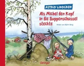 Lindgren |  Als Michel den Kopf in die Suppenschüssel steckte | Buch |  Sack Fachmedien