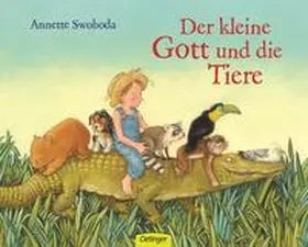 Swoboda |  Der kleine Gott und die Tiere | Buch |  Sack Fachmedien