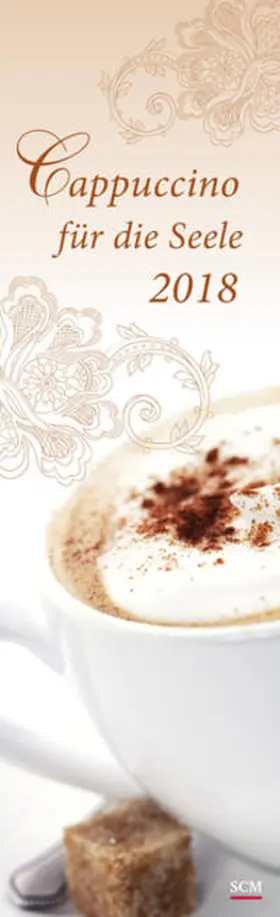 Cappuccino für die Seele 2018 | Sonstiges | 978-3-7893-4777-1 | www2.sack.de