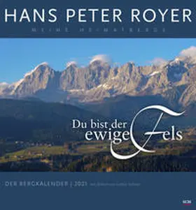 Royer | Der Bergkalender 2021 - Wandkalender | Sonstiges | 978-3-7893-4892-1 | www2.sack.de