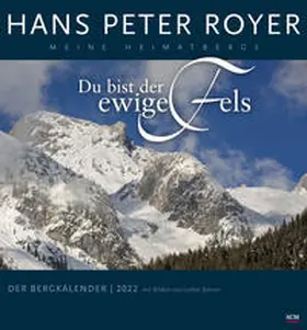 Royer | Der Bergkalender 2022 - Wandkalender | Sonstiges | 978-3-7893-4925-6 | www2.sack.de