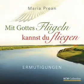 Prean-Bruni |  Mit Gottes Flügeln kannst du fliegen | Buch |  Sack Fachmedien