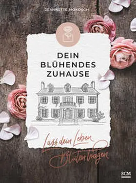 Mokosch | Dein blühendes Zuhause | Buch | 978-3-7893-9878-0 | www2.sack.de