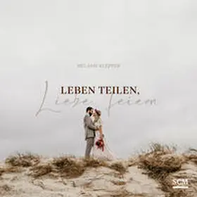 Klepper | Leben teilen, Liebe feiern | Buch | 978-3-7893-9889-6 | www2.sack.de