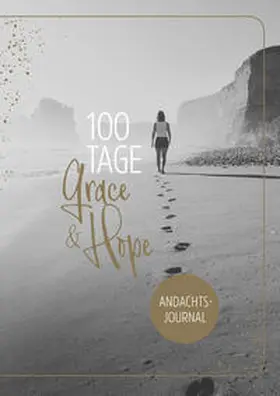 Prause |  100 Tage Grace & Hope | Buch |  Sack Fachmedien