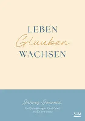Prause |  Leben. Glauben. Wachsen. | Buch |  Sack Fachmedien