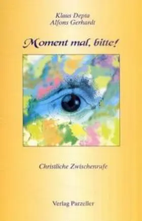 Depta / Gerhardt |  Moment mal, bitte ! | Buch |  Sack Fachmedien
