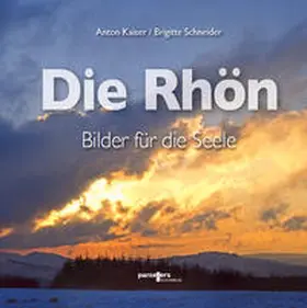 Kaiser / Schneider |  Die Rhön | Buch |  Sack Fachmedien