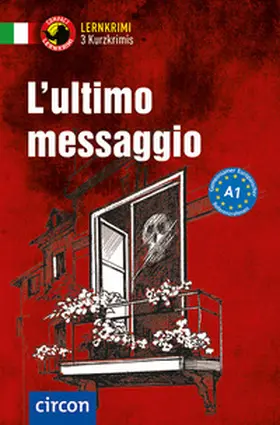 Felici Puccetti / Rossi / Stillo |  L'ultimo messaggio. Italienisch A1 | Buch |  Sack Fachmedien